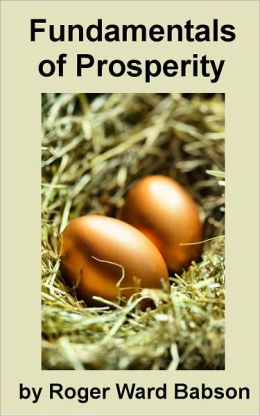 Fundamentals of Prosperity: What They Are and Whence They Came