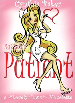 My Sister's Patient (a Lovely Town Novelette)