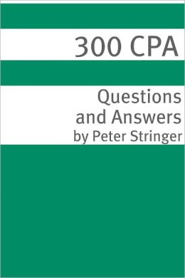 300+ CPA (Certified Public Accountant) Exam Questions and Answers
