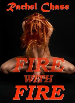 Fire with Fire (Fireman BDSM Erotica)