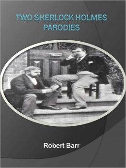 Two Sherlock Holmes Parodiesw/ Direct link technology (A Classic Mystery tale)