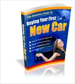The Definitive Guide to Buying Your First New Car