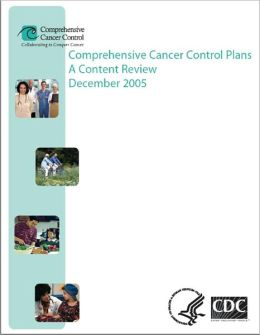 Comprehensive Cancer Control Plans: A Content Review December 2005