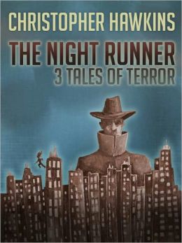 The Night Runner: Three Tales of Terror