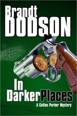 In Darker Places (A Colton Parker Mystery)