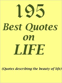 Quotes : 195 Best Quotes on Life