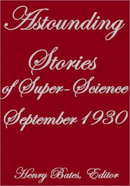 ASTOUNDING STORIES OF SUPER-SCIENCE SEPTEMBER 1930