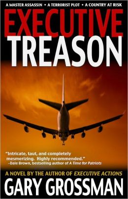 Executive Treason: A Novel Gary H. Grossman