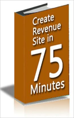 Create Revenue Site in 75 Minutes