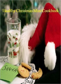 Food Recipes eBook - Healthy Christmas Mini CookBook - We put this little ebook of healthy holiday recipes together to save you a little time this holiday season.