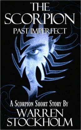 Past Imperfect, a Scorpion Short Story