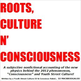 ROOTS, CULTURE N' CONSCIOUSNESS