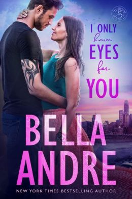 I Only Have Eyes For You: The Sullivans, Book 4 (Contemporary Romance)