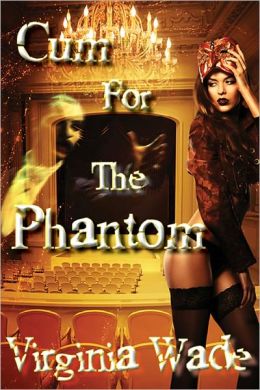 Cum For The Phantom