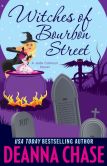 Book Cover Image. Title: Witches of Bourbon Street (Jade Calhoun Series:  Book 2), Author: Deanna Chase