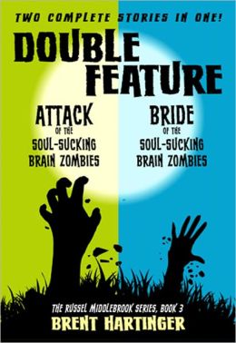 Double Feature: Attack of the Soul-Sucking Brain Zombies / Bride of the Soul-Sucking Brain Zombies