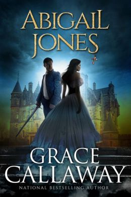 Abigail Jones (Chronicles of Abigail Jones #1)