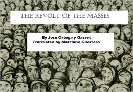 The Revolt of the Masses (New Translation by Marciano Guerrero)