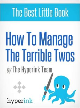 How To Manage the Terrible Two's