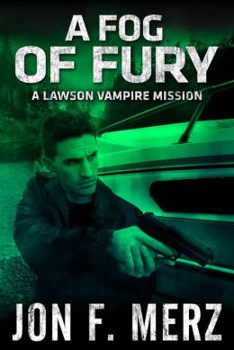 A Fog of Fury: A Lawson Vampire Mission