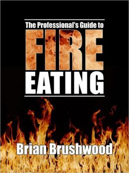 The Professional's Guide to Fire Eating