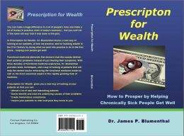 Prescription for Wealth