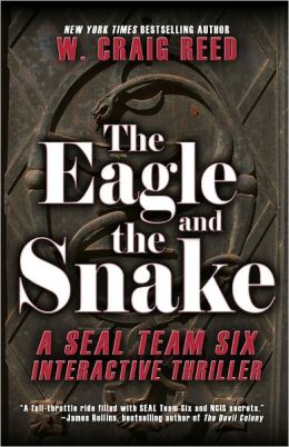 The Eagle and the Snake: A SEAL Team Six Interactive Thriller