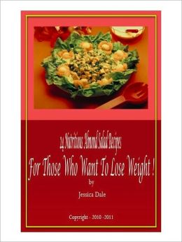 24 Nutritious Almond Salad Recipes For Those Who Want to Lose Weight!