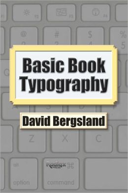 Basic Book Typography: Help For the Self-Publisher Working in InDesign