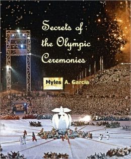 Secrets of the Olympic Ceremonies