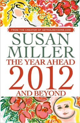 SUSAN MILLER THE YEAR AHEAD 2012 AND BEYOND