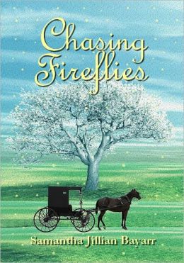 Chasing Fireflies: Book Five (Jacob's Daughter, an Amish, Christian Romance)