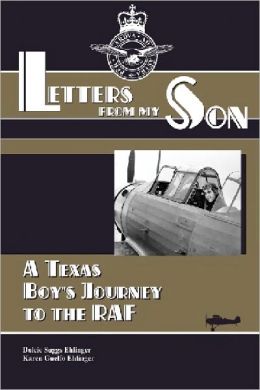 Letters from my Son. A Texas Boy's Journey to the RAF