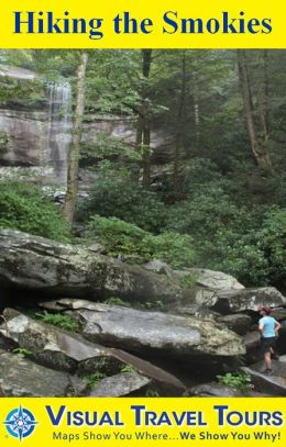 HIKING THE SMOKIES - A Self-guided Pictorial Hiking Tour