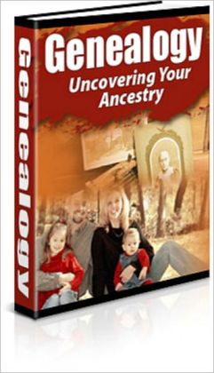 Geneaology - Uncovering Your Ancestry