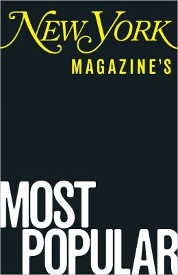 New York Magazine’s Most Popular: Readers’ 26 Favorite Stories of the Past Five Years