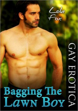 Bagging the Lawn Boy (Gay Erotica)