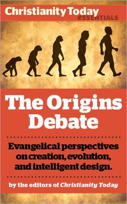 The Origins Debate: Evangelical perspectives on creation, evolution, and intelligent design