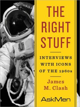 The Right Stuff: Interviews with Icons of the 1960s
