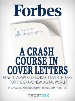 A Crash Course In Cover Letters: Adapting An Old School Tool For Your Digital Job Search
