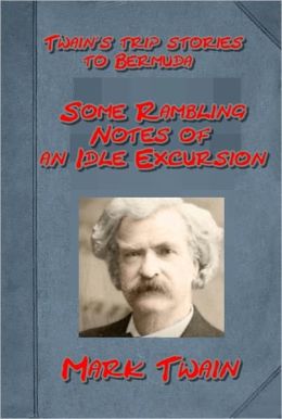 Some Rambling Notes of an Idle Excursion by Mark Twain