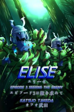 ELISE Episode 3 : Seeking the Enemy