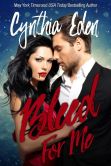 Bleed For Me (A Vampire Romance Novella)