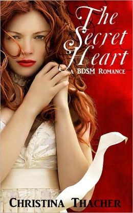 The Secret Heart: A BDSM Romance
