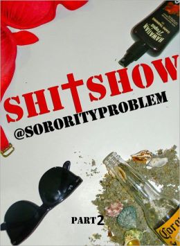 Sorry I'm Not Sorry: Shitshow (Part 2)