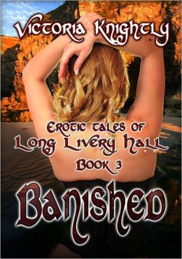Banished [Erotic Tales Of Long Livery Hall Book 3]