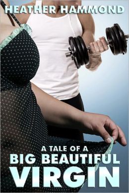 A Tale of a Big Beautiful Virgin