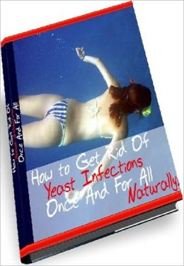 How To Get Rid Of Bv And Yeast Infection