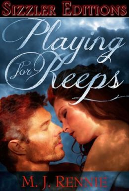 PLAYING FOR KEEPS: AN EROTIC ROMANCE OF BONDAGE AND MORE