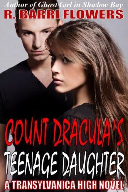 Count Dracula's Teenage Daughter (Transylvanica High Series #1)